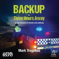 Backup is Three Hours Away - Mark Tregellas - audiobook