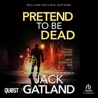Pretend To Be Dead - Jack Gatland - audiobook