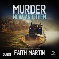 Murder Now and Then - Faith Martin - audiobook