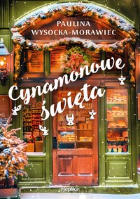 Cynamonowe święta - Paulina Wysocka-Morawiec - ebook