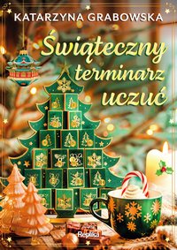 Świąteczny terminarz uczuć - Katarzyna Grabowska - ebook
