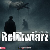 Relikwiarz - Maciej Torebko - audiobook