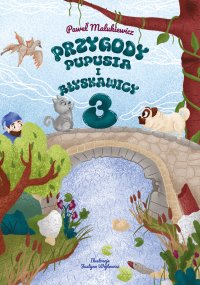 Przygody Pupusia i Błyskawicy 3 - Paweł Malukiewicz - ebook