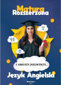 Z arkuszy (nie)wzięte. Matura rozszerzona. Język angielski - Beata Kurec - ebook