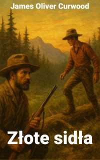 Złote sidła - James Oliver Curwood - audiobook