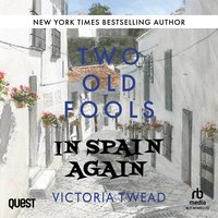Two Old Fools in Spain Again - Victoria Twead - audiobook