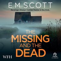 The Missing and the Dead - E.M. Scott - audiobook