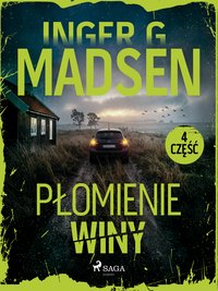 Płomienie winy. Część 4 - Inger Gammelgaard Madsen - ebook