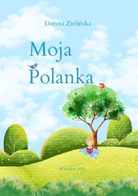 Moja Polanka - Dorota Zielińska - ebook