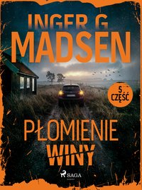 Płomienie winy. Część 5 - Inger Gammelgaard Madsen - ebook
