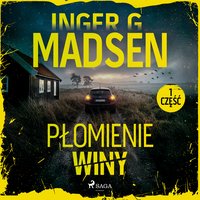 Płomienie winy. Część 1 - Inger Gammelgaard Madsen - audiobook