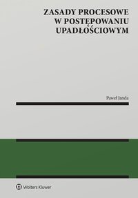 Zasady procesowe w postępowaniu upadłościowym - Paweł Janda - ebook