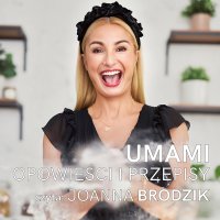UMAMI. Opowieści i przepisy - Joanna Brodzik - audiobook