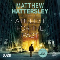 A Bullet for the Past - Matthew Hattersley - audiobook