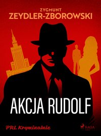 Akcja Rudolf - Zygmunt Zeydler-Zborowski - ebook