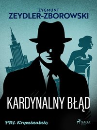 Kardynalny błąd - Zygmunt Zeydler-Zborowski - ebook