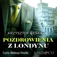 Pozdrowienia z Londynu. Tom 2. Detektyw Stanisław Berg - Krzysztof Beśka - audiobook