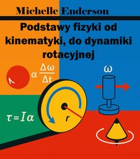 Podstawy fizyki od kinematyki, do dynamiki rotacyjnej - Michelle Enderson - ebook