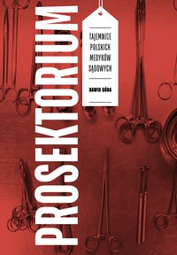 Prosektorium. Tajemnice polskich medyków sądowych - Dawid Góra - ebook