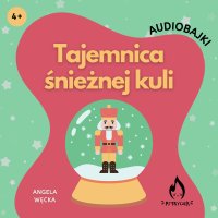 Tajemnica śnieżnej kuli - Angela Węcka - audiobook