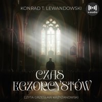 Czas egzorcystów - Konrad T. Lewandowski - audiobook