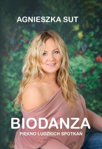 Biodanza. Piękno ludzkich spotkań - Agnieszka Sut - ebook