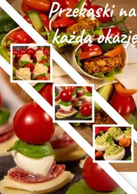 Przekąski na każdą okazję - Elżbieta Majkowska - ebook