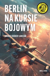 Berlin na kursie bojowym - Andrzej Robert Janczak - ebook