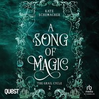 A Song of Magic - Kate Schumacher - audiobook