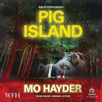 Pig Island - Mo Hayder - audiobook