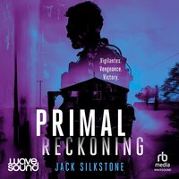 PRIMAL Reckoning - Jack Silkstone - audiobook