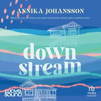 Downstream - Annika Johansson - audiobook