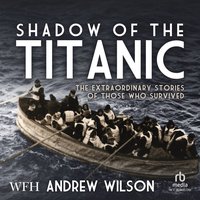 Shadow of the Titanic - Andrew Wilson - audiobook
