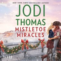 Mistletoe Miracles - Jodi Thomas - audiobook