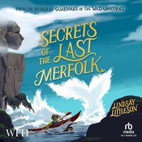 Secrets of the Last Merfolk - Lindsay Littleson - audiobook