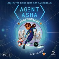 Agent Asha: Double Trouble Alert - Sophie Deen - audiobook
