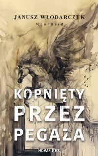 Kopnięty przez Pegaza - Janusz Włodarczyk - ebook