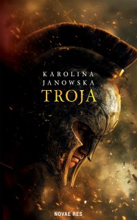 Troja - Karolina Janowska - ebook