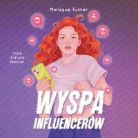 Wyspa influencerów - Monique Turner - audiobook