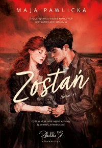 Zostań - Maja Pawlicka - ebook