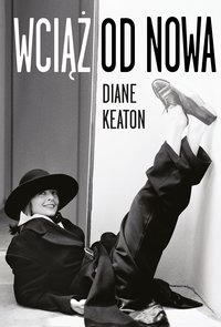 Wciąż od nowa - Diane Keaton - ebook