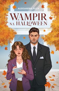 Wampir na Halloween - Aleksandra Pilch - ebook