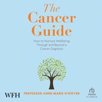 The Cancer Guide - Anne-Marie O'Dwyer - audiobook