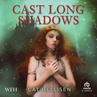 Cast Long Shadows - Cat Hellisen - audiobook