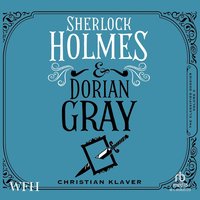 The Classified Dossier - Sherlock Holmes and Dorian Gray - Christian Klaver - audiobook