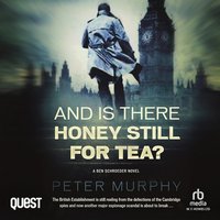 And Is There Honey Still For Tea? - Peter Murphy - audiobook