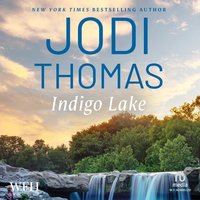 Indigo Lake - Jodi Thomas - audiobook