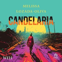 Candelaria - Melissa Lozada-Olivia - audiobook