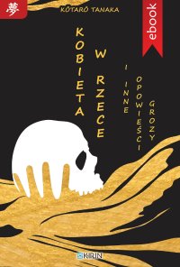 Kobieta w rzece i inne opowieści grozy - Kotaro Tanaka - ebook