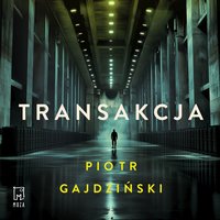 Transakcja - Piotr Gajdziński - audiobook
